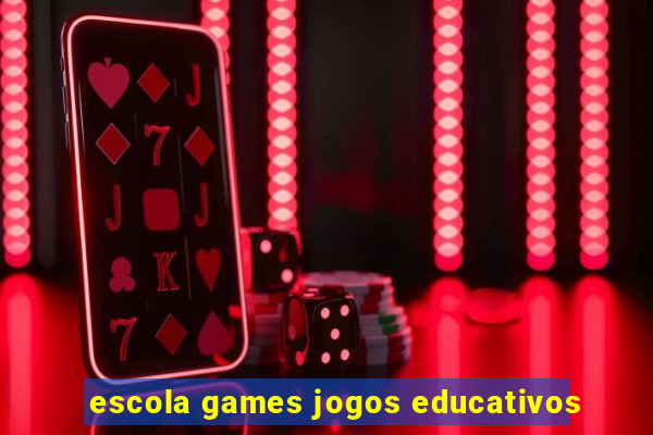 escola games jogos educativos